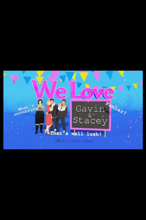 We Love Gavin and Stacey