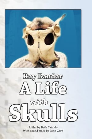 Ray Bandar: A Life With Skulls