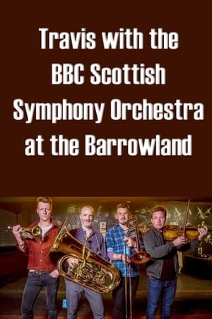 Travis with the BBC Scottish Symphony Orchestra at the Barrowland