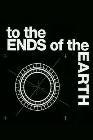 To the Ends of the Earth