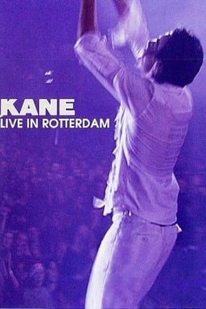 Kane: Live in Rotterdam