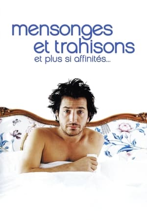 Mensonges Et Trahisons Et Plus Si Affinités...
