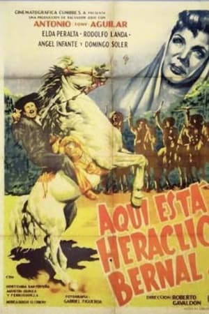 Aquí está Heraclio Bernal