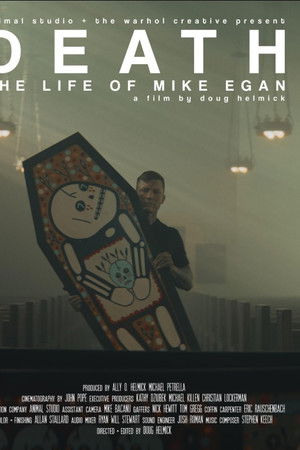 Death: The Life of Mike Egan