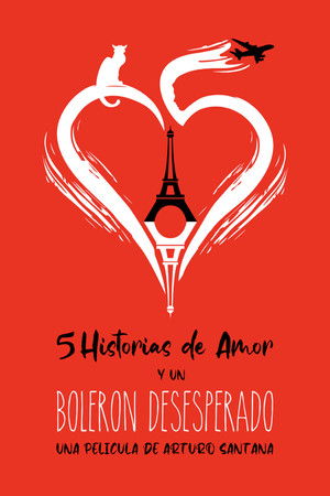 5 Historias De Amor Y Un Bolerón Desesperado
