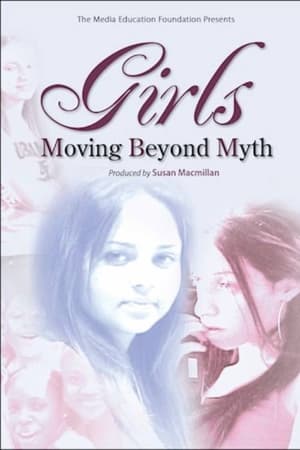 Girls: Moving Beyond Myth