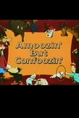 Amoozin' But Confoozin'