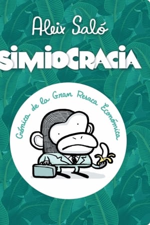Simiocracia (Crónica de la Gran Resaca Económica)