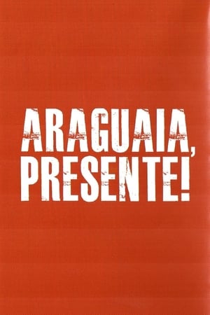 Araguaia, Presente!