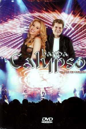 Banda Calypso: Ao Vivo em Caruaru