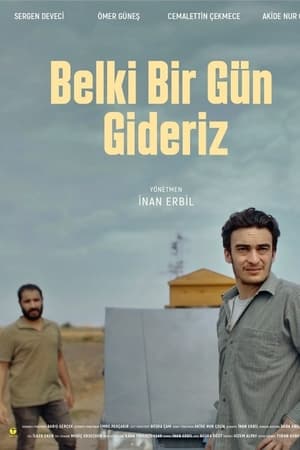Belki Bir Gün Gideriz