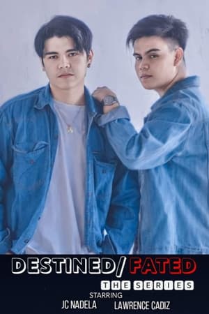 Destined/Fated