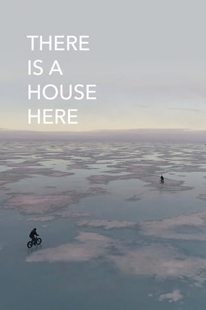There Is a House Here