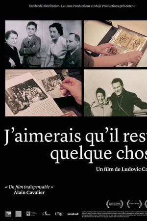 J'aimerais qu'il reste quelque chose