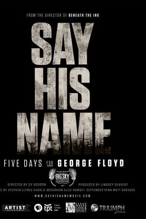 Say His Name: Five Days for George Floyd