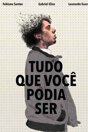 Tudo que Você Podia Ser