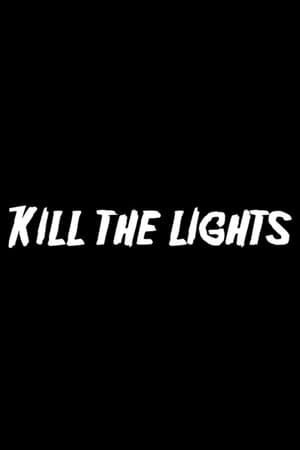 Kill The Lights