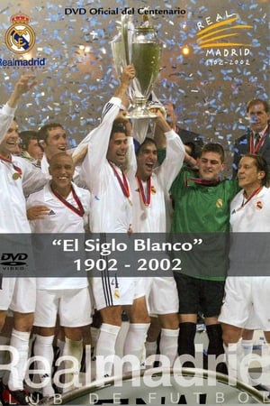 Real Madrid: El siglo blanco. 1902-2002