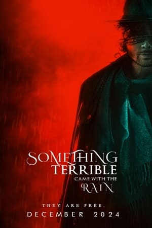 Something Terrible Came with the Rain