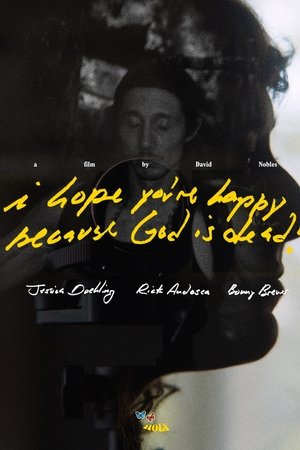I hope you're happy, because God is dead!